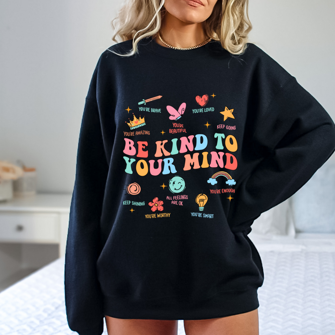 Be Kind To Your Mind 1 Unisex Crewneck Sweater