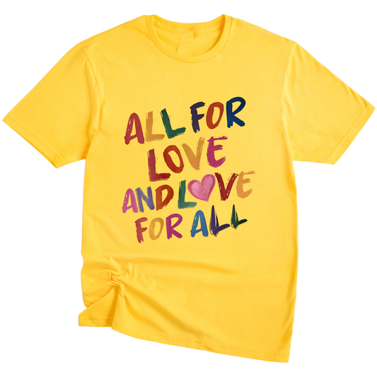 All For Love Unisex T-Shirt