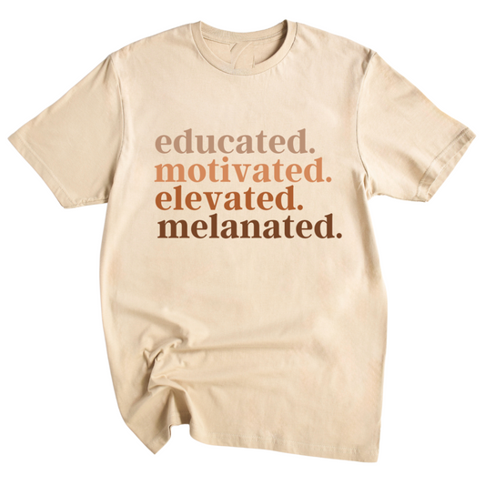 Educated, Motivated, Elevated, Melanated Unisex T-Shirt