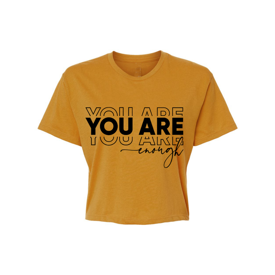 You Are Enough Crop Top
