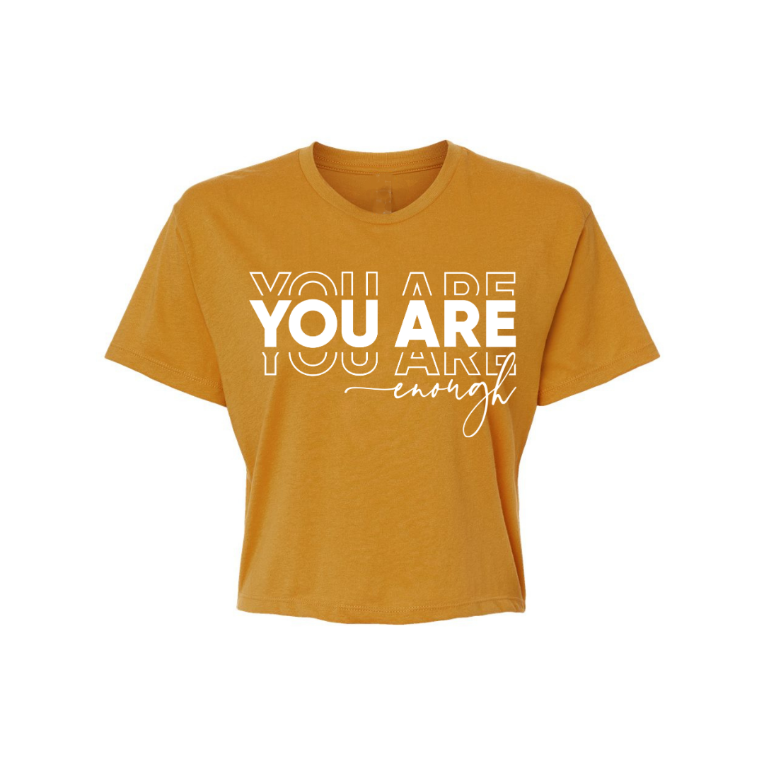 You Are Enough Crop Top