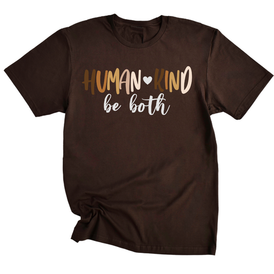 Human Kind Be Both Unisex T-Shirt