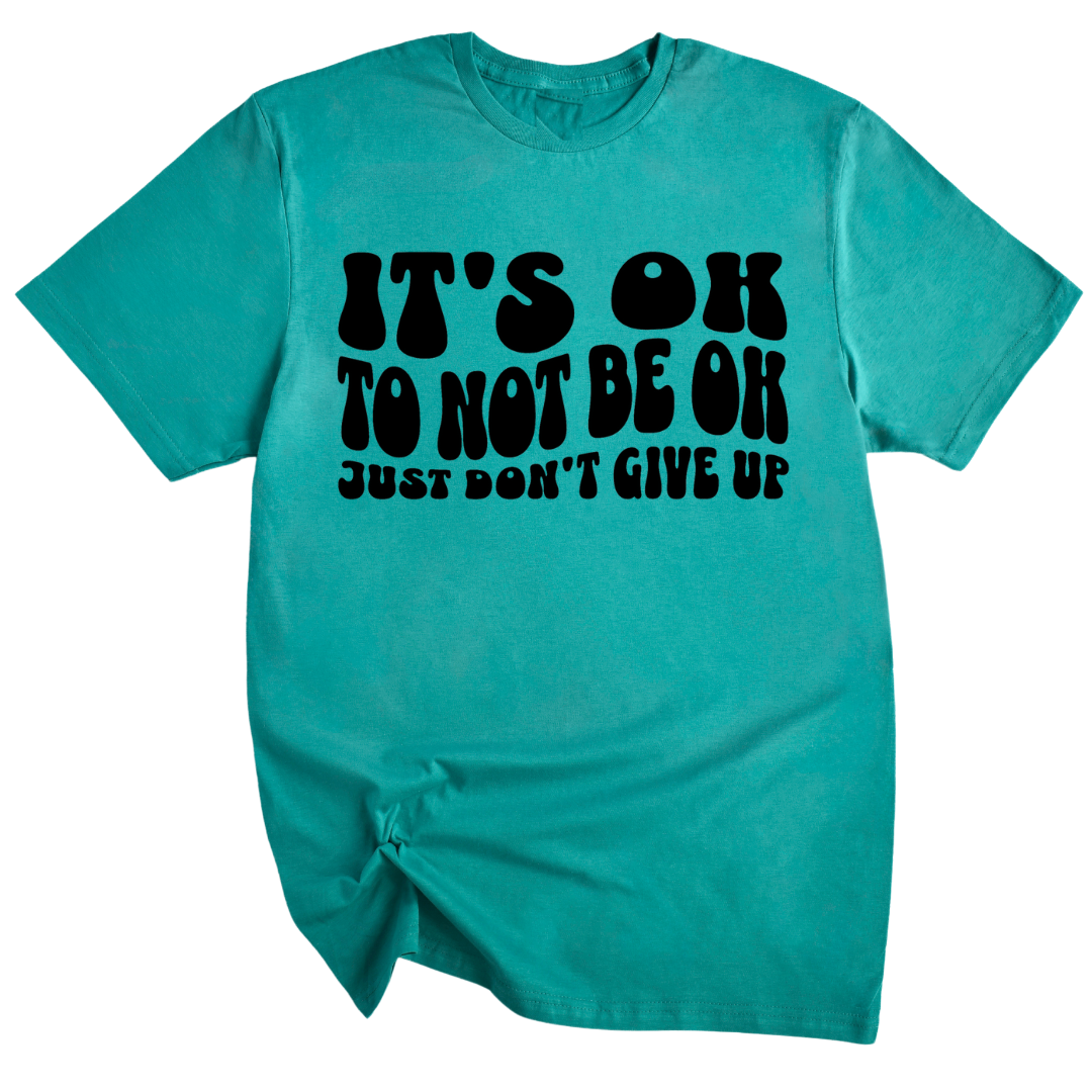 It Is Ok To Not Be Ok Unisex T-Shirt