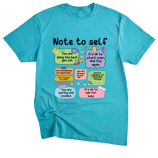 Note To Self Unisex T-Shirt