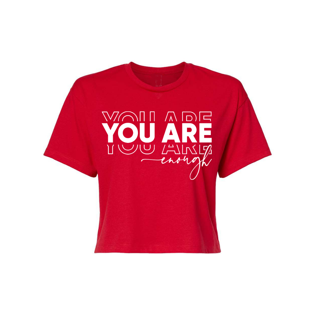 You Are Enough Crop Top
