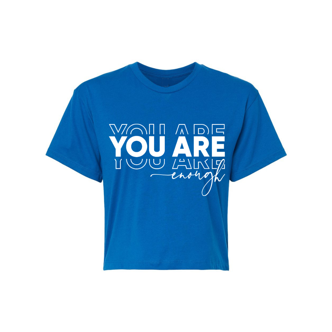 You Are Enough Crop Top