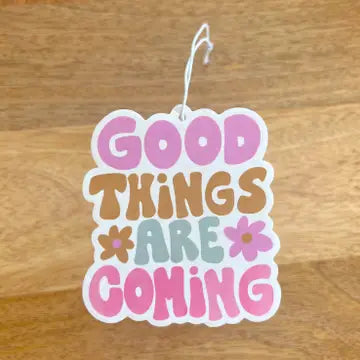 Good Things Are Coming - Jasmine - Car Air Freshener