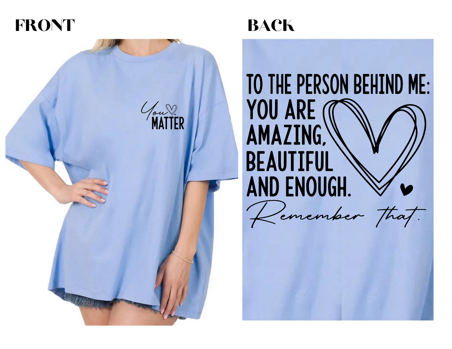 You Matter Oversized Boyfriend Tee